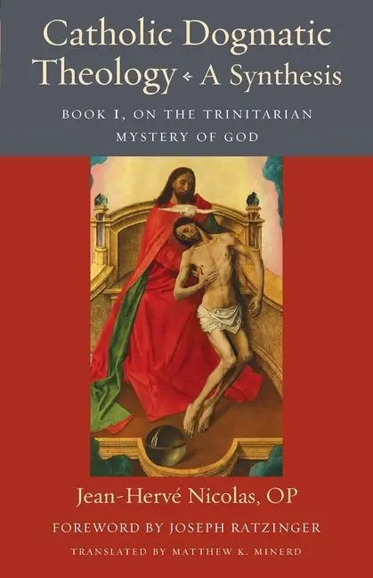 Cover: 9780813234397 | Catholic Dogmatic Theology | Book 1, On the Trinitarian Mystery of God