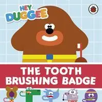 Cover: 9781405944397 | Hey Duggee: The Tooth Brushing Badge | Hey Duggee | Buch | Englisch