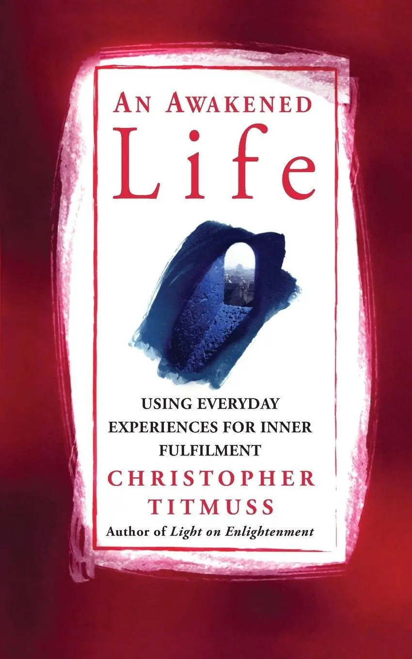 Cover: 9781846044397 | An Awakened Life | Christopher Titmuss | Taschenbuch | Englisch | 2014
