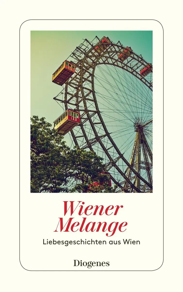 Cover: 9783257244397 | Wiener Melange | Liebesgeschichten aus Wien | Anna von Planta | Buch