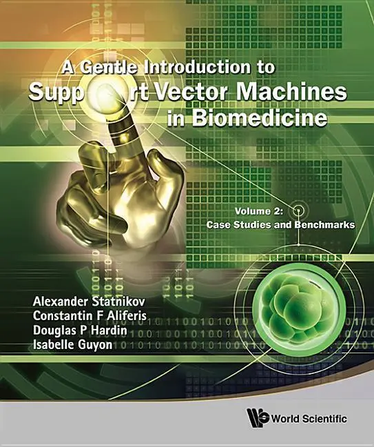 Cover: 9789814324397 | Gentle Introduction to Support Vector Machines in Biomedicine, a -...
