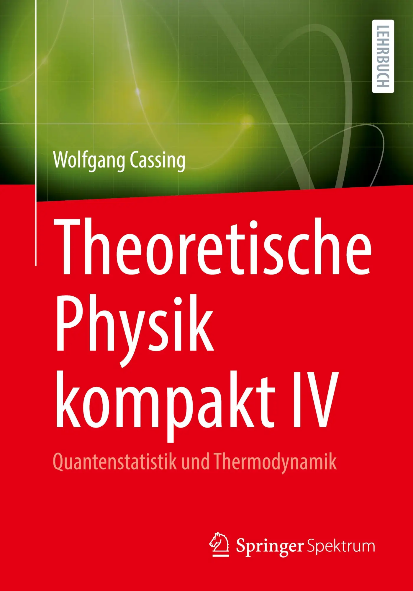 Cover: 9783031964497 | Theoretische Physik kompakt IV | Quantenstatistik und Thermodynamik