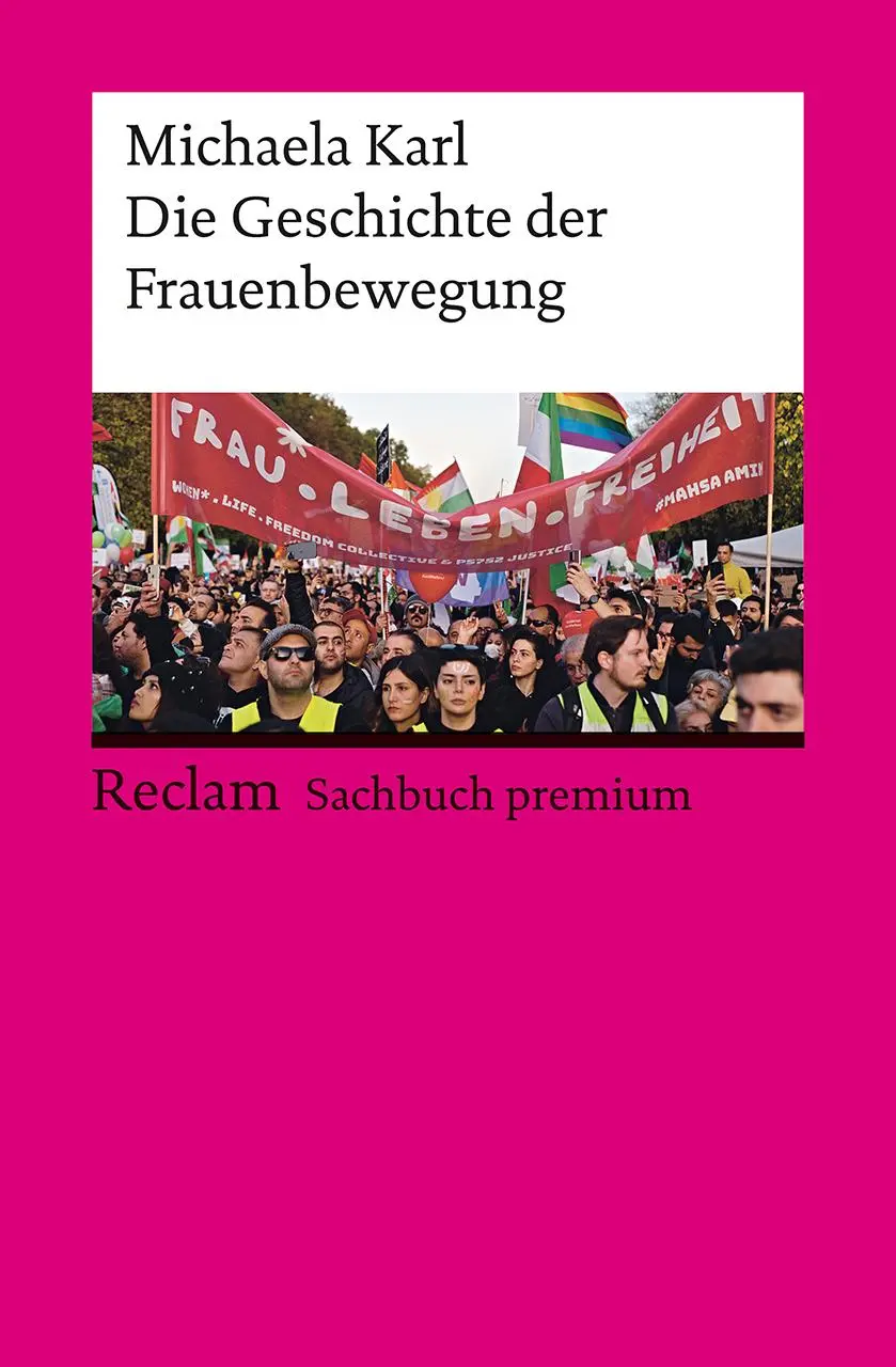 Cover: 9783150144497 | Die Geschichte der Frauenbewegung | Michaela Karl | Taschenbuch | 2023