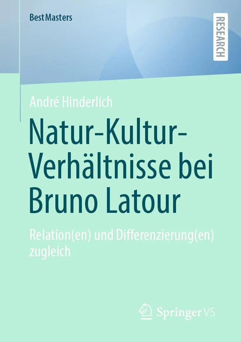 Cover: 9783658424497 | Natur-Kultur-Verhältnisse bei Bruno Latour | André Hinderlich | Buch