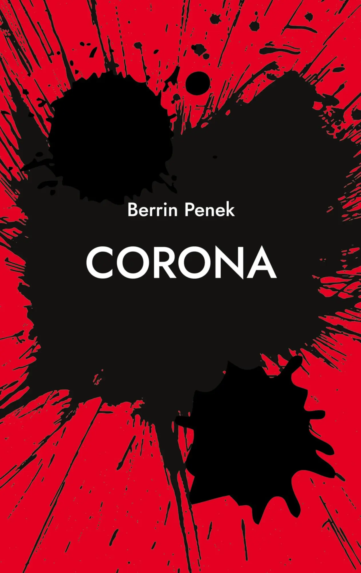 Cover: 9783754384497 | Corona | Roman | Berrin Penek | Taschenbuch | 174 S. | Deutsch | 2022