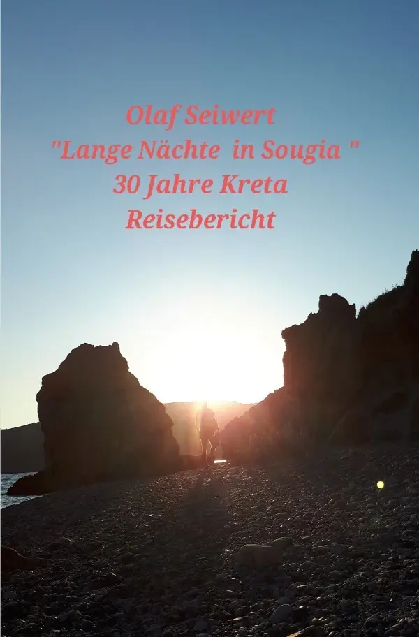Cover: 9783756504497 | Lange Nächte in Sougia | 30 Jahre Kreta. DE | Olaf Seiwert | Buch