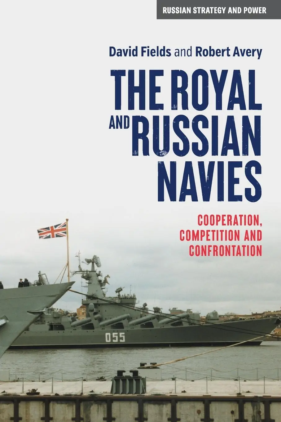 Cover: 9781526184597 | The Royal and Russian Navies | David Fields (u. a.) | Taschenbuch