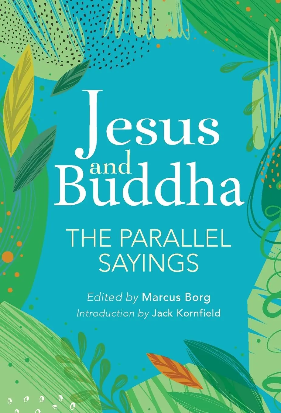 Cover: 9781646044597 | Jesus and Buddha | The Parallel Sayings | Jack Kornfield | Taschenbuch