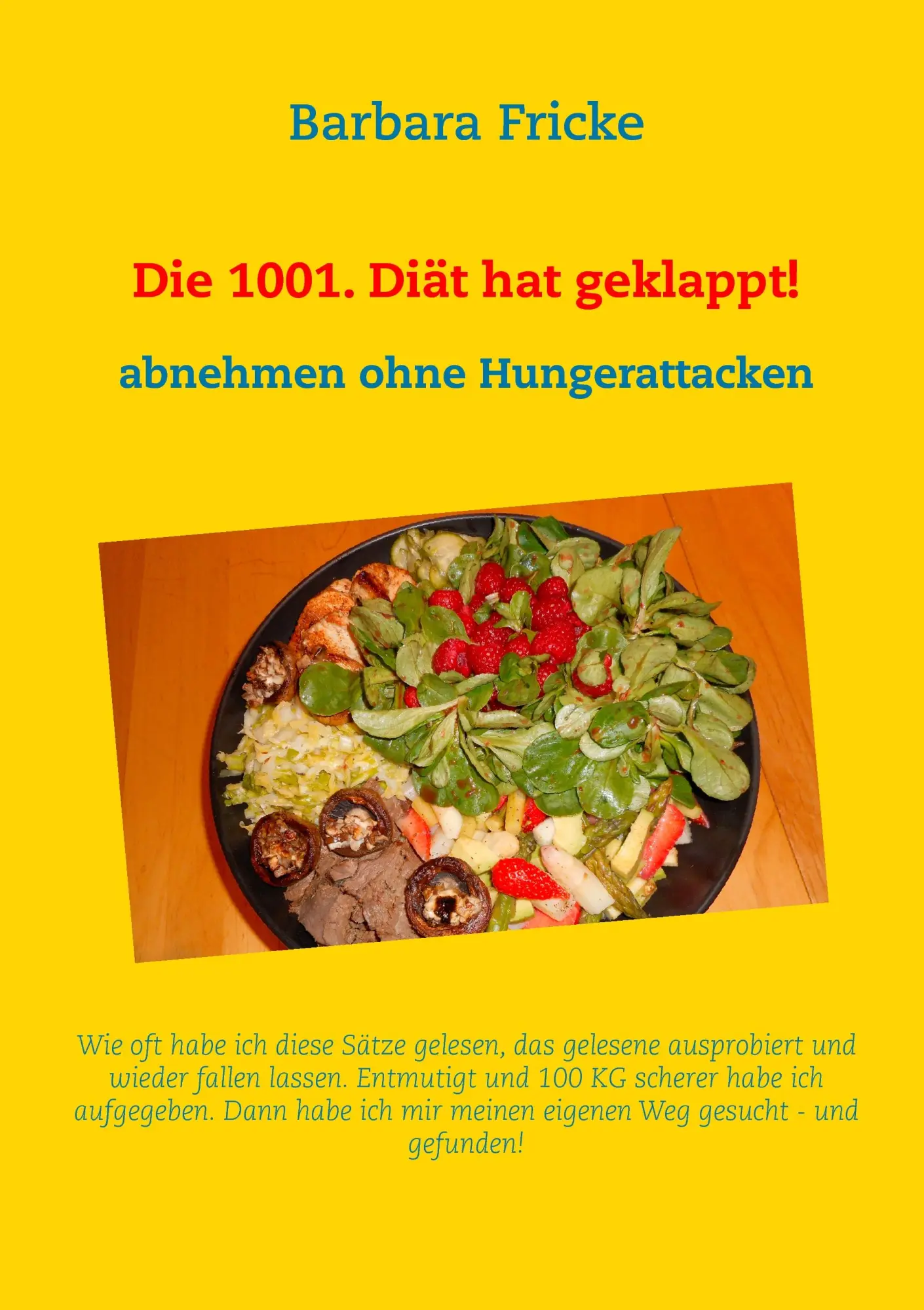 Cover: 9783744854597 | Die 1001. Diät hat geklappt! | Abnehmen ohne Hungerattacken | Fricke