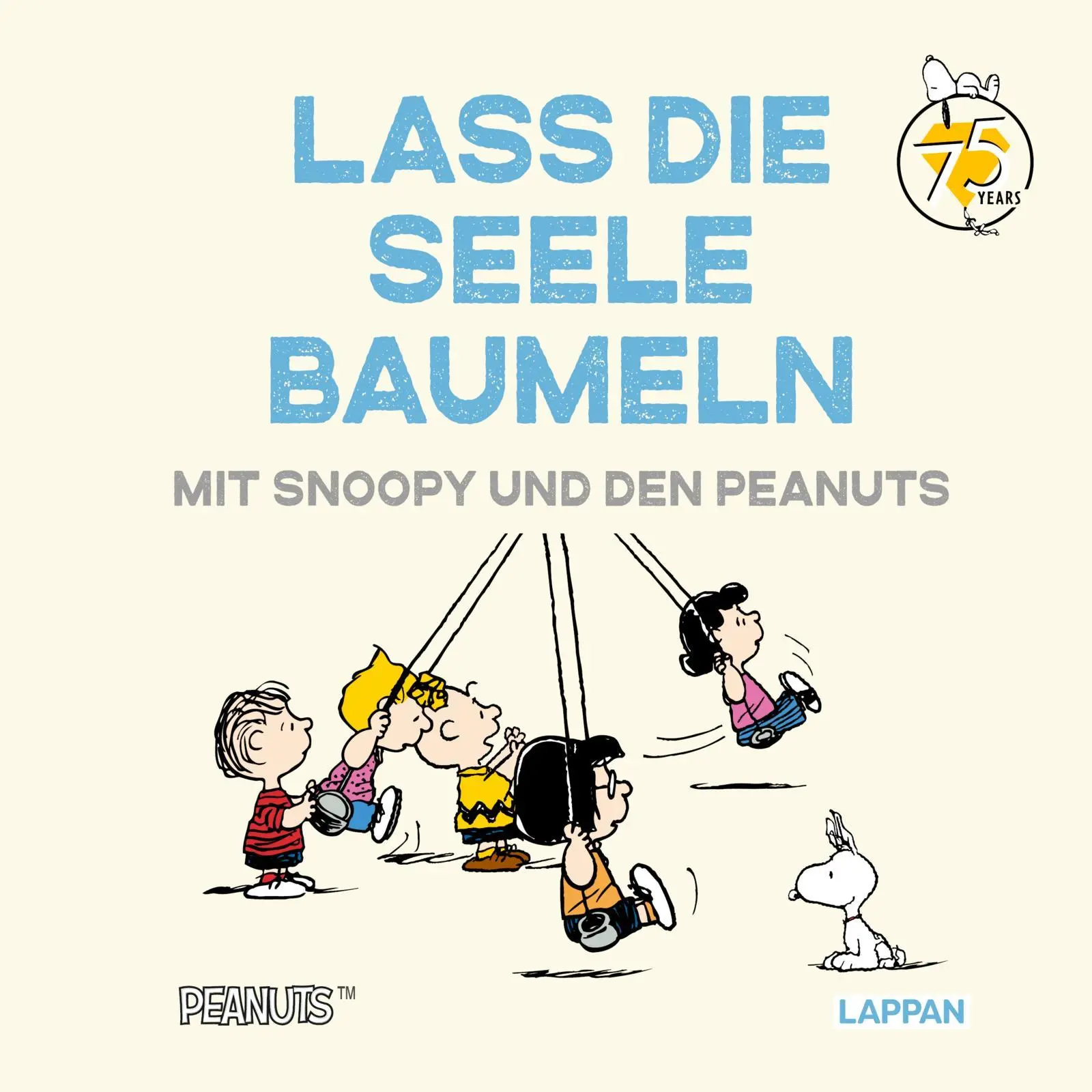Cover: 9783830364597 | Peanuts Geschenkbuch: Lass die Seele baumeln mit Snoopy und den...