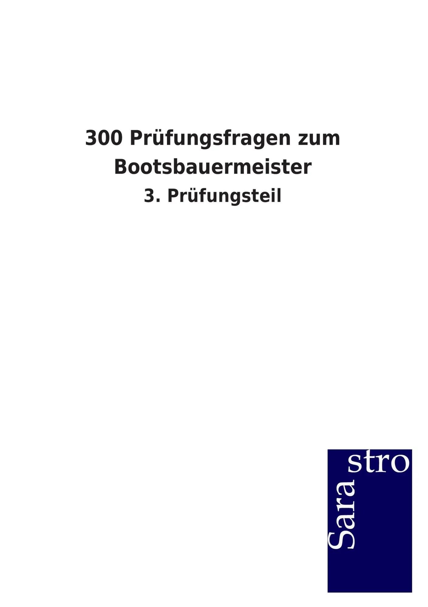 Cover: 9783864714597 | 300 Prüfungsfragen zum Bootsbauermeister | 3. Prüfungsteil | Verlag