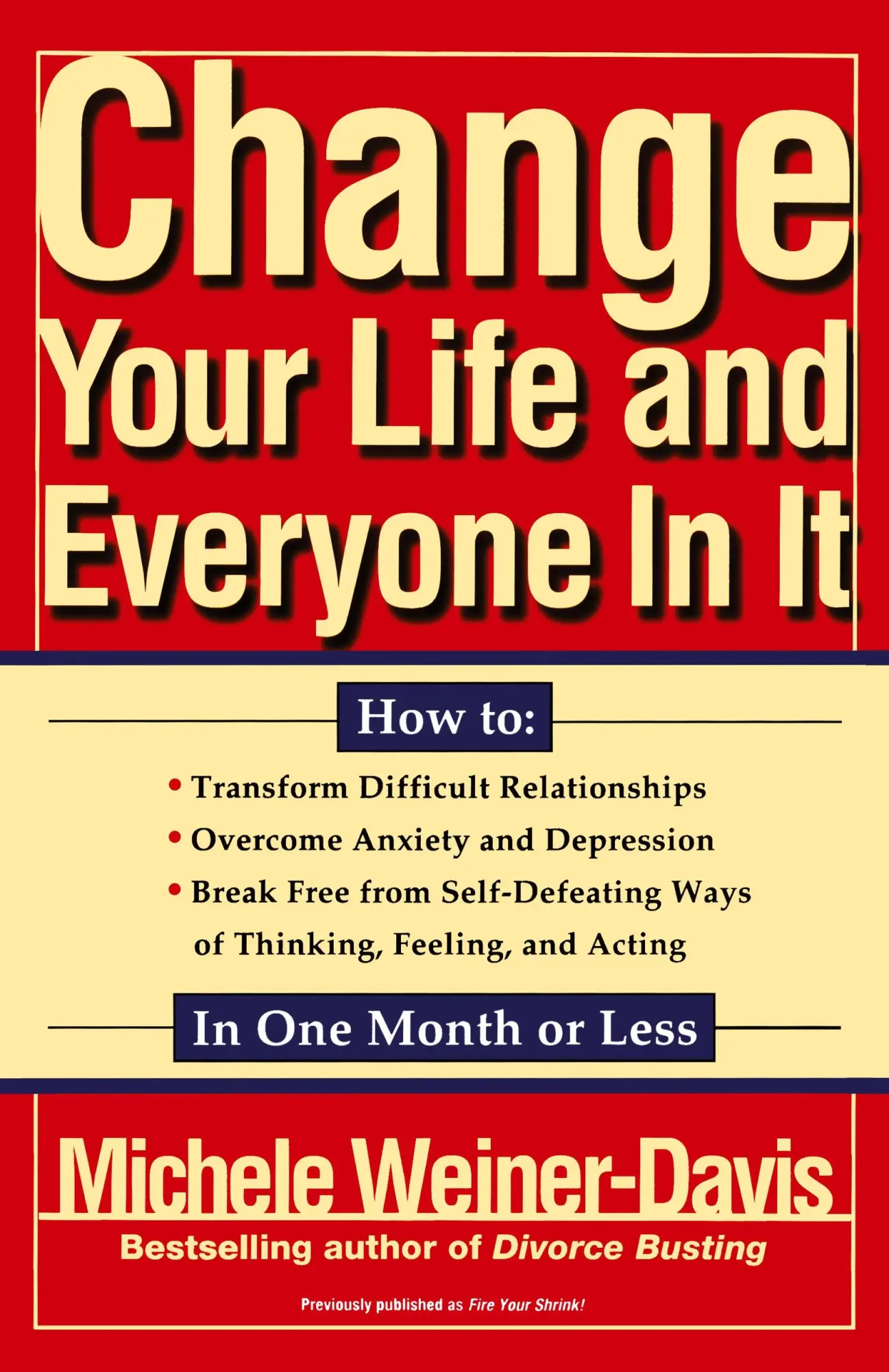 Cover: 9780684824697 | Change Your Life and Everyone in It | How To: | Michele Weiner-Davis