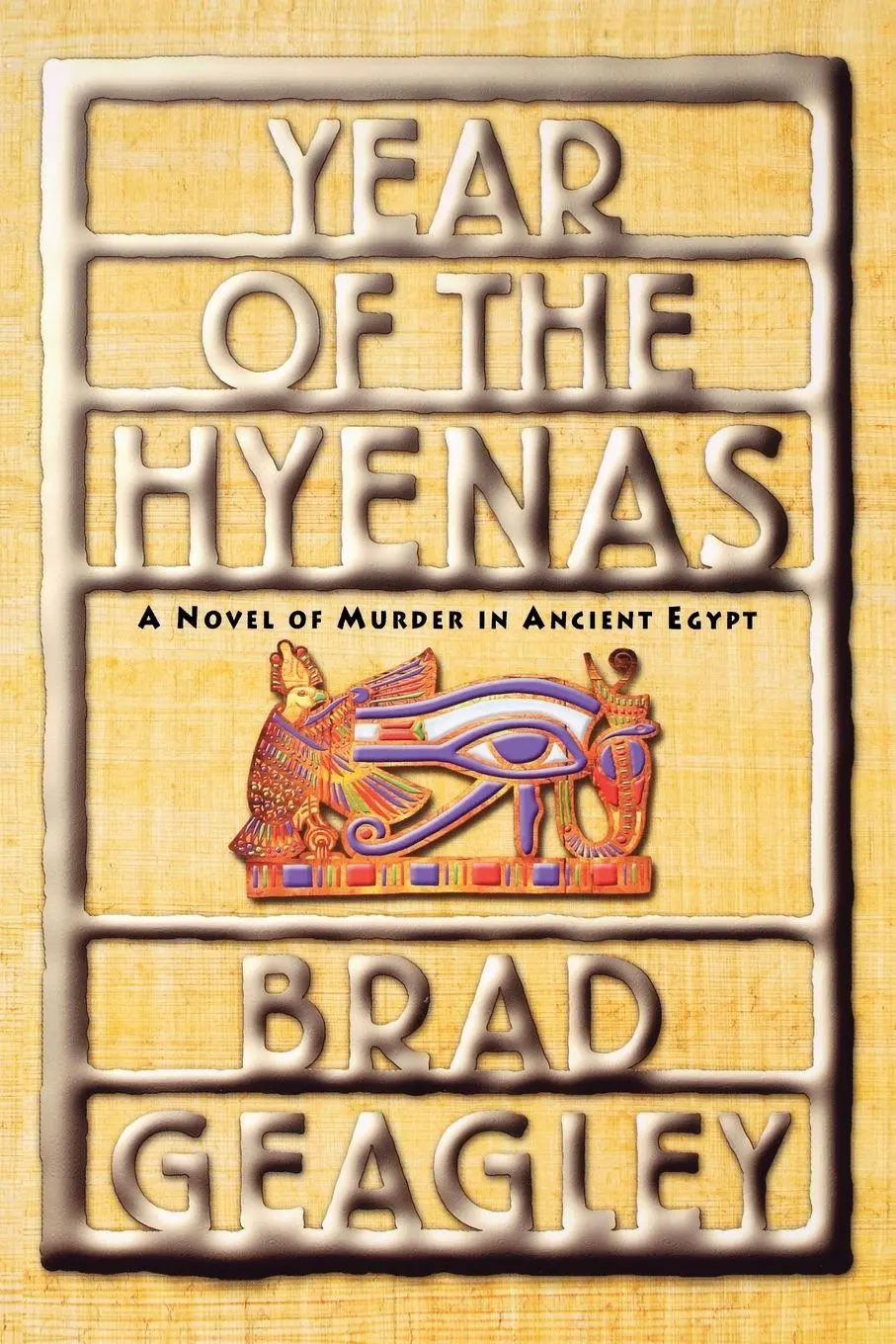 Cover: 9781439124697 | Year of the Hyenas | A Novel of Murder in Ancient Egypt | Brad Geagley