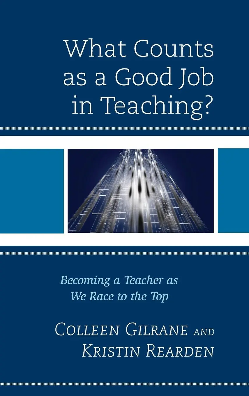 Cover: 9781442234697 | What Counts as a Good Job in Teaching? | Colleen Gilrane (u. a.)
