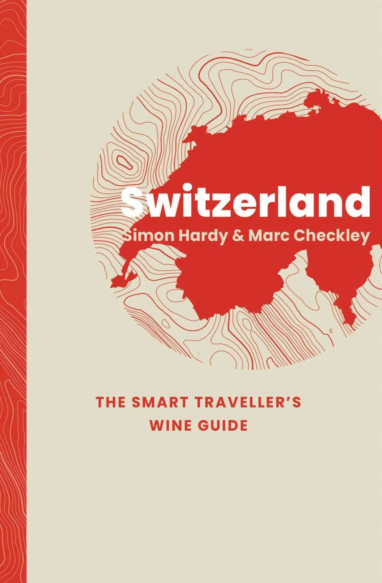 Cover: 9781917084697 | Switzerland: The Smart Traveller's Wine Guide | Marc Checkley (u. a.)