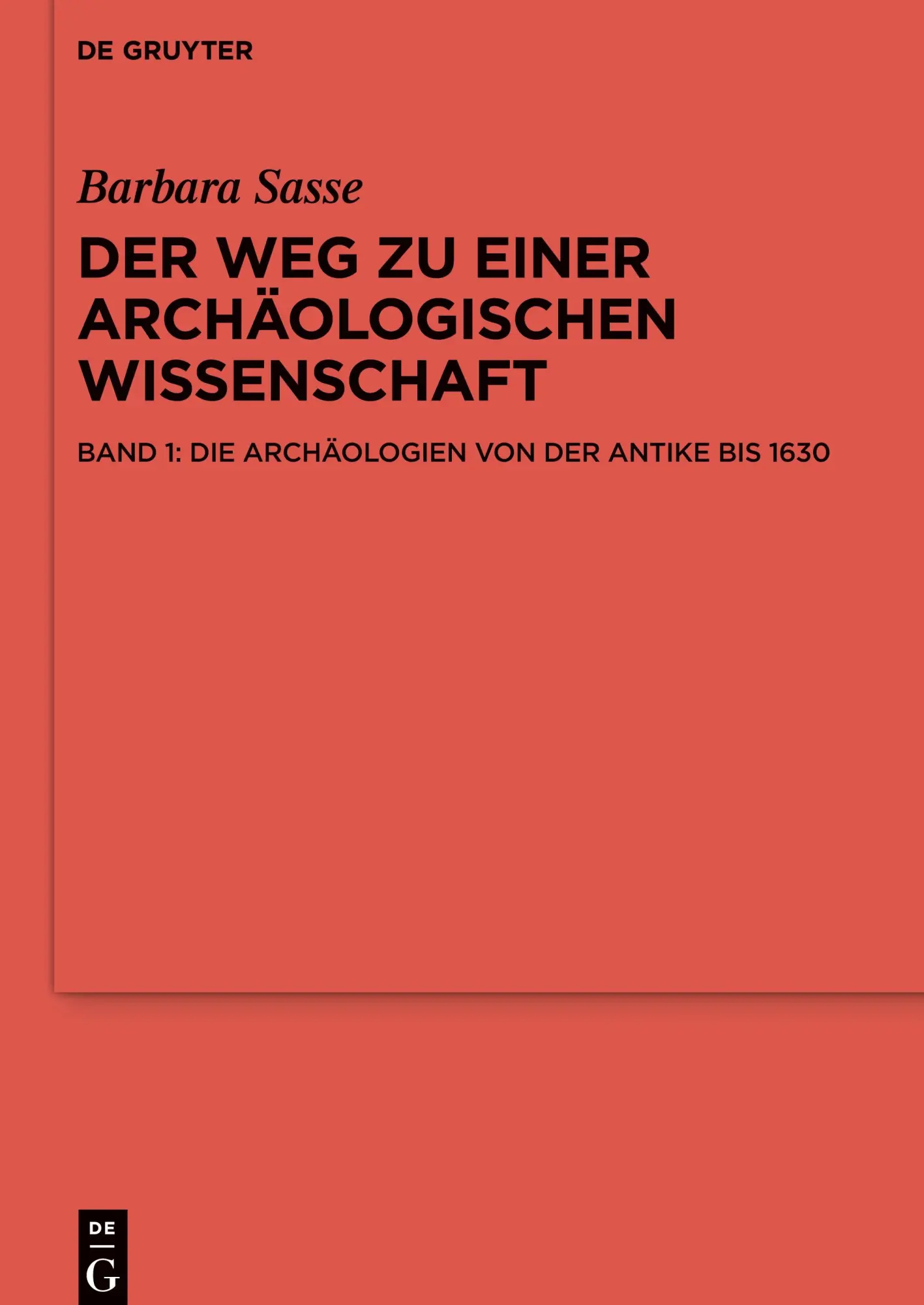Cover: 9783110214697 | Der Weg zu einer archäologischen Wissenschaft, Die Archäologien von...