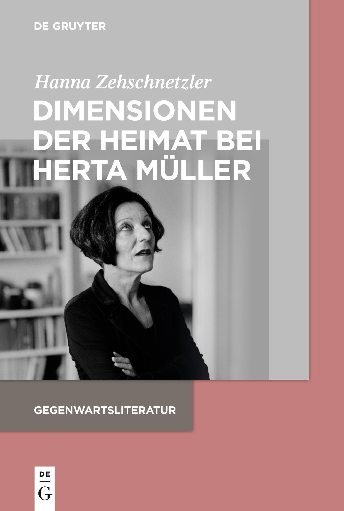Cover: 9783110694697 | Dimensionen der Heimat bei Herta Müller | Hanna Zehschnetzler | Buch