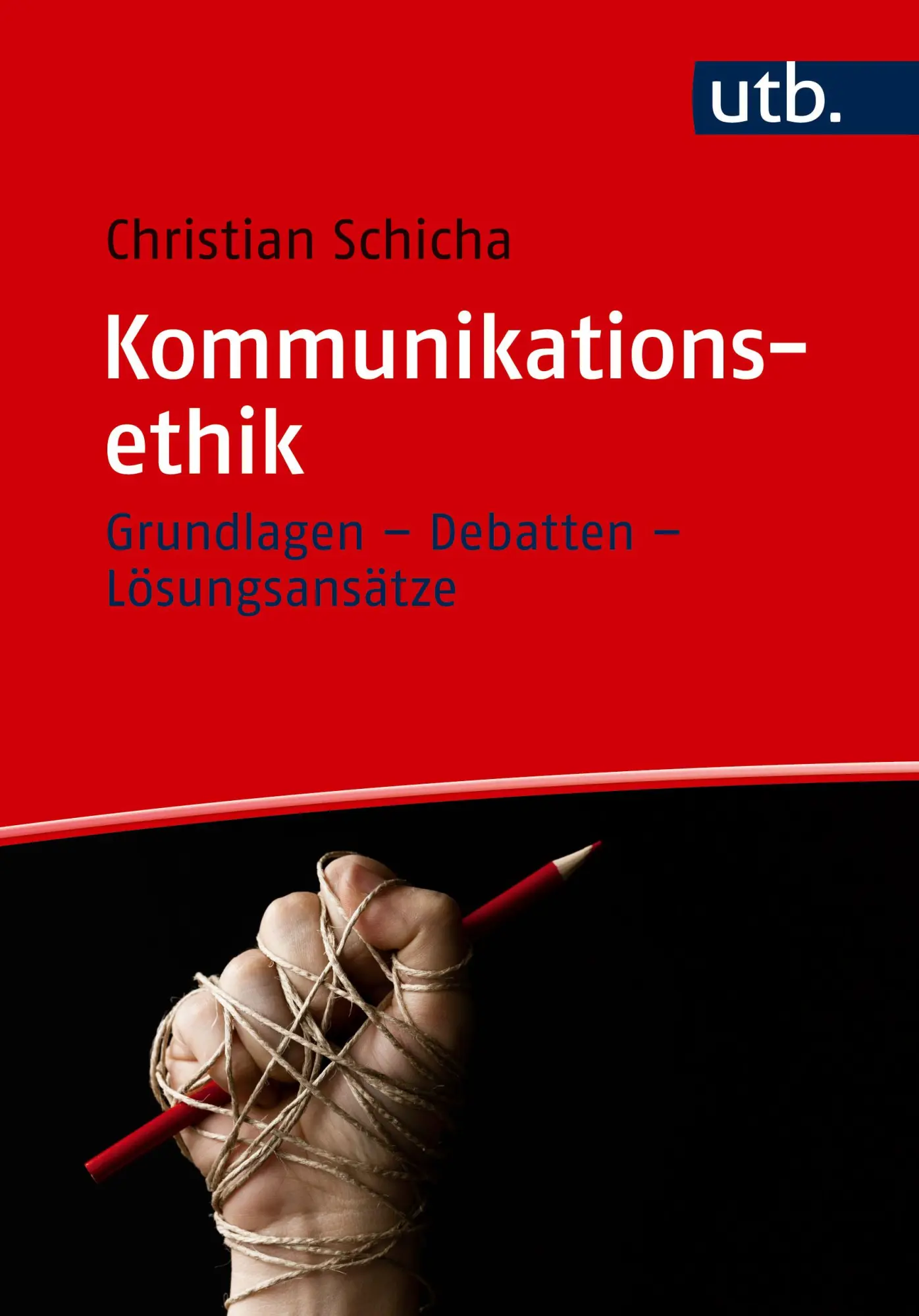 Cover: 9783825264697 | Kommunikationsethik | Grundlagen - Debatten - Lösungsansätze | Schicha