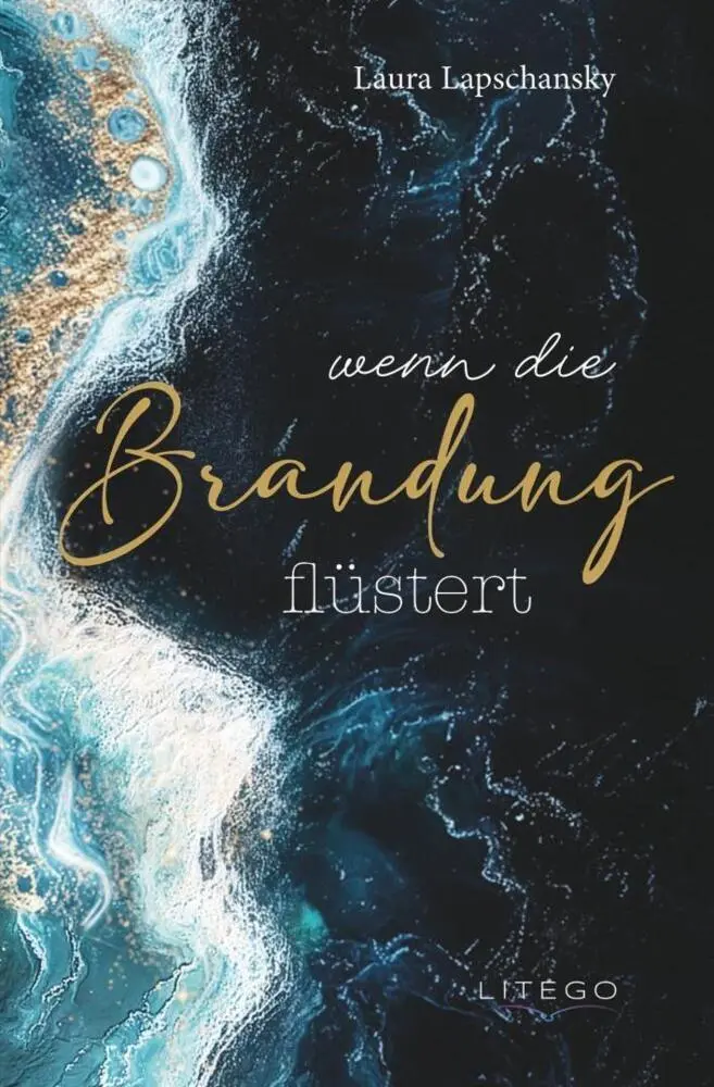 Cover: 9783991594697 | Wenn die Brandung flüstert | Laura Lapschansky | Taschenbuch | 316 S.