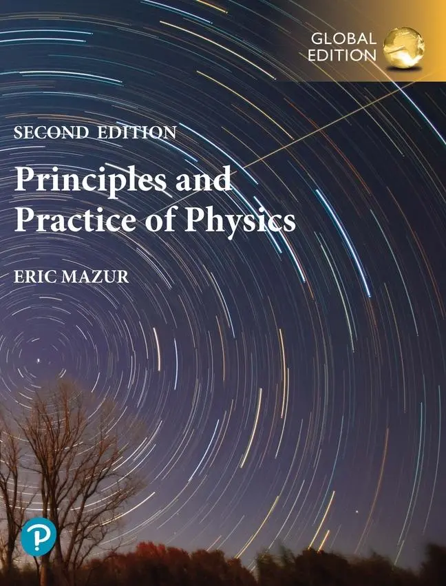 Cover: 9781292364797 | Principles &amp; Practice of Physics, Volume 1 (Chs. 1-21), Global Edition