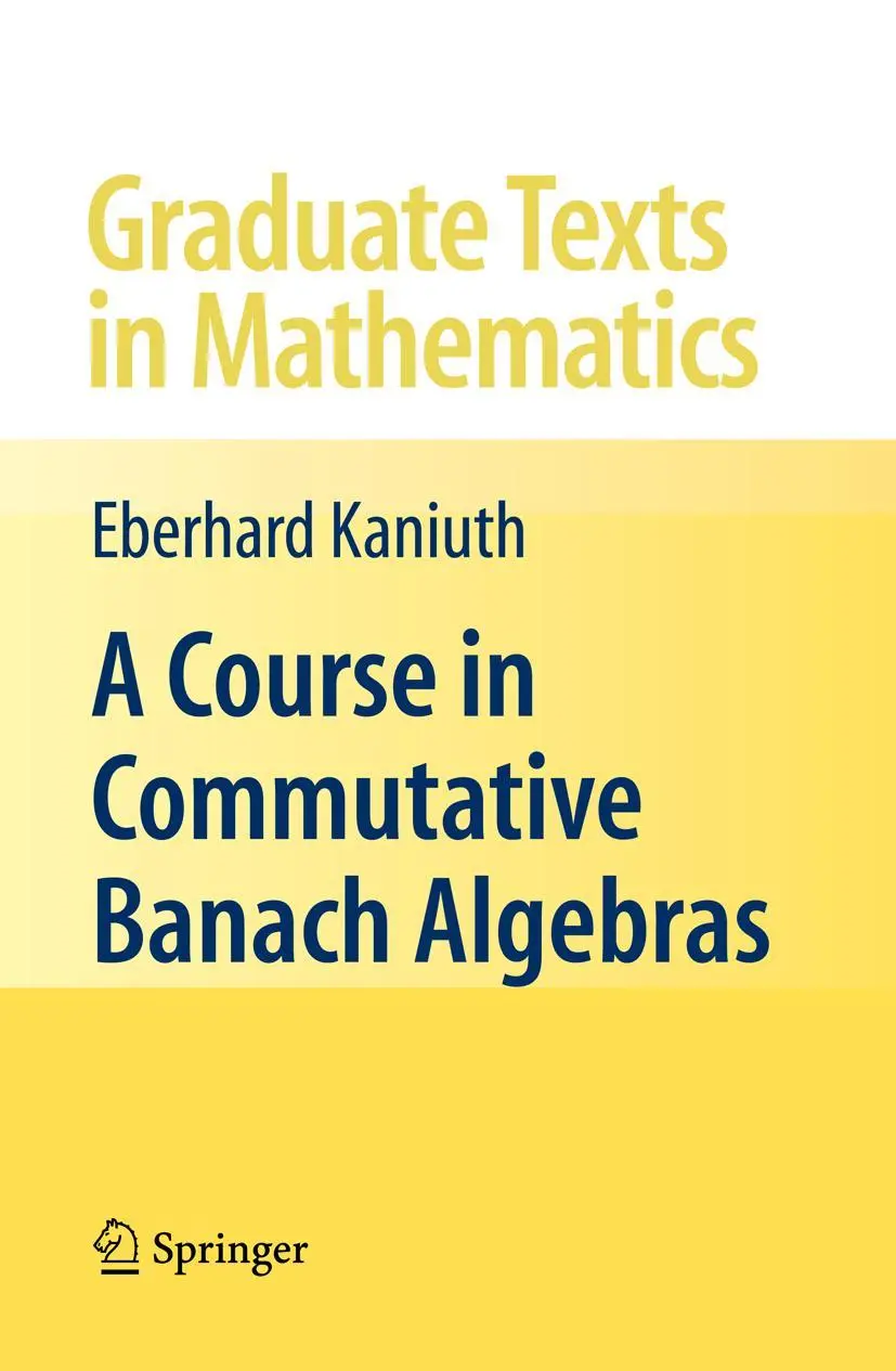 Cover: 9781441924797 | A Course in Commutative Banach Algebras | Eberhard Kaniuth | Buch