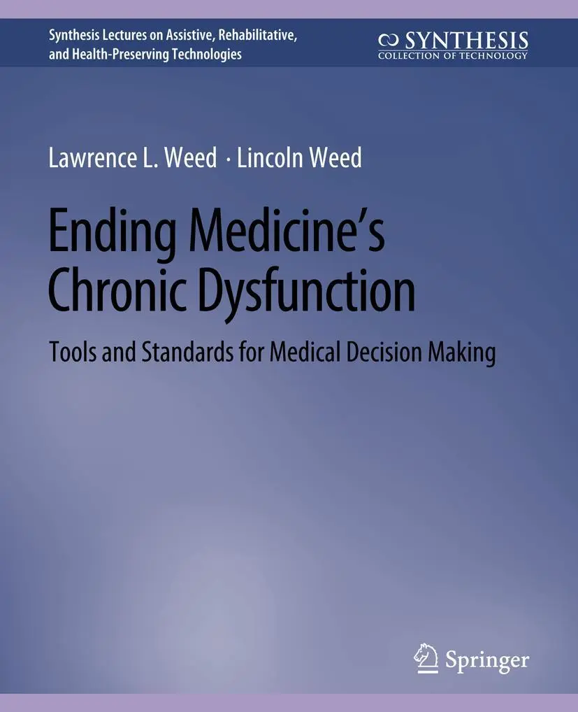 Cover: 9783031004797 | Ending Medicine's Chronic Dysfunction | Lawrence L. Weed (u. a.) | xii