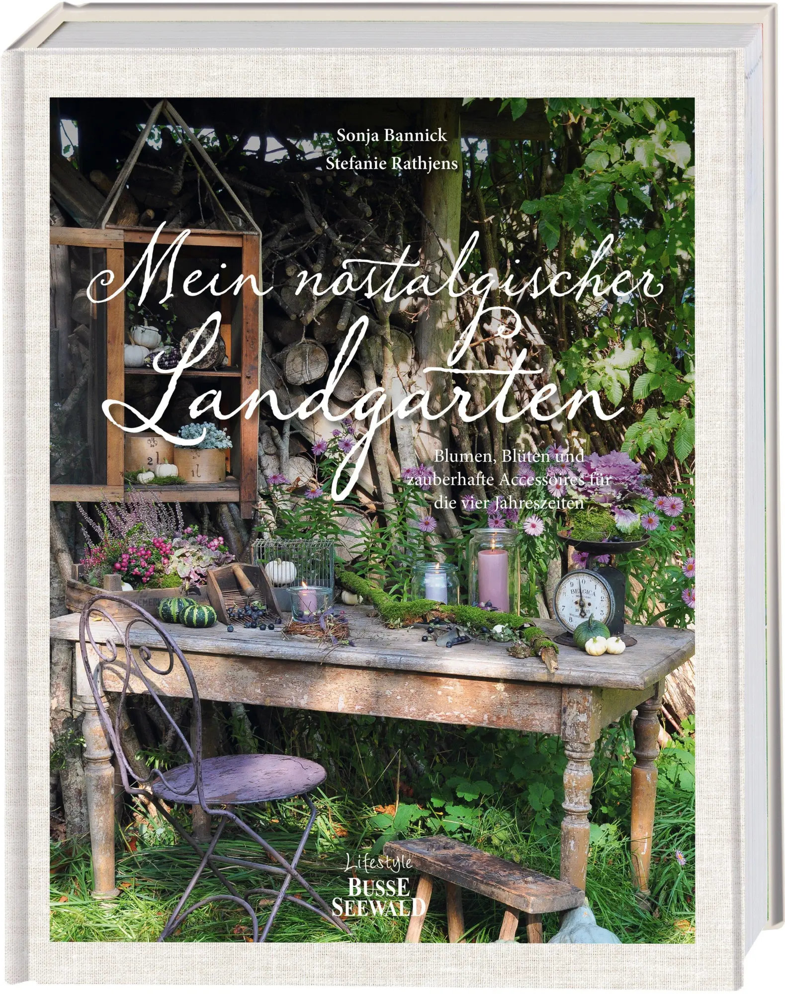 Cover: 9783735854797 | Mein nostalgischer Landgarten | Sonja Bannick (u. a.) | Buch | 160 S.