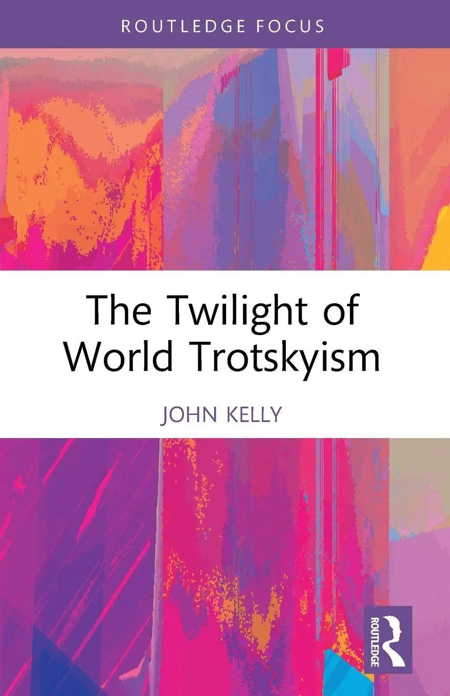 Cover: 9781032354897 | The Twilight of World Trotskyism | John Kelly | Taschenbuch | Englisch
