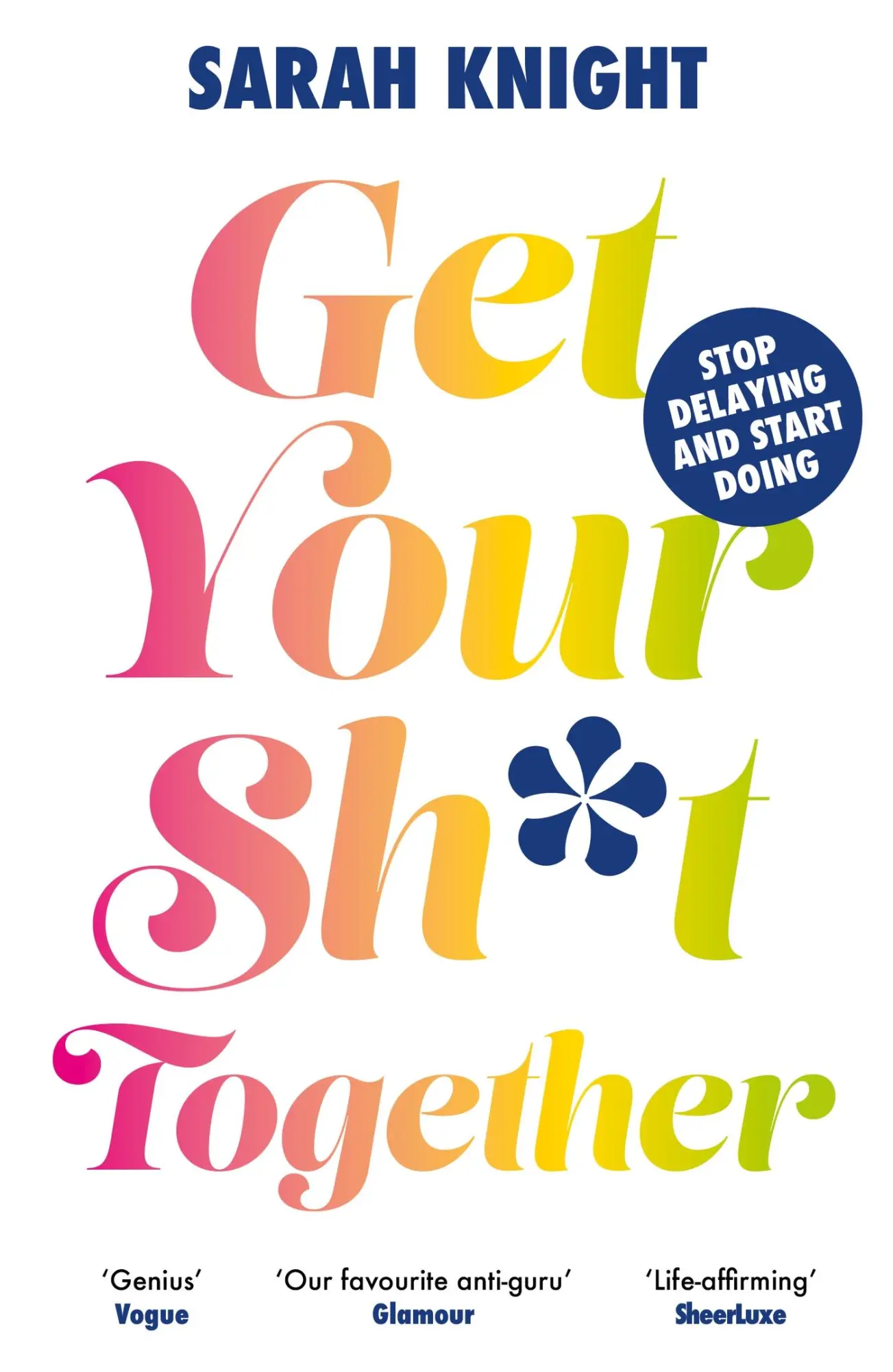 Cover: 9781529434897 | Get Your Sh*t Together | Sarah Knight | Taschenbuch | Englisch | 2024