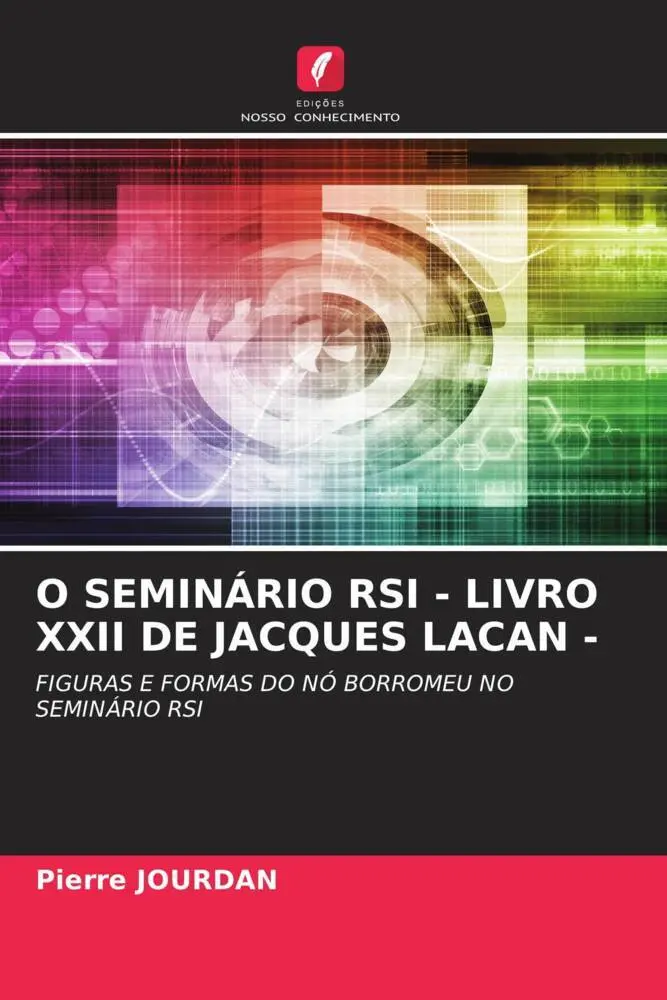 Cover: 9786206194897 | O SEMINÁRIO RSI - LIVRO XXII DE JACQUES LACAN - | Pierre Jourdan
