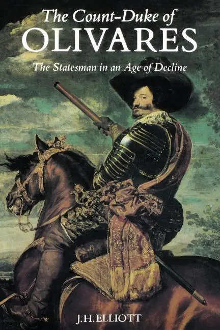 Cover: 9780300044997 | Elliott, J: Count-Duke of Olivares | John Huxtable Elliott (u. a.)