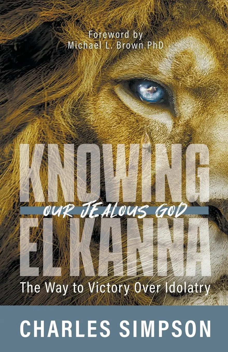 Cover: 9781610364997 | Knowing el Kanna, Our Jealous God | The Way to Victory Over Idolatry