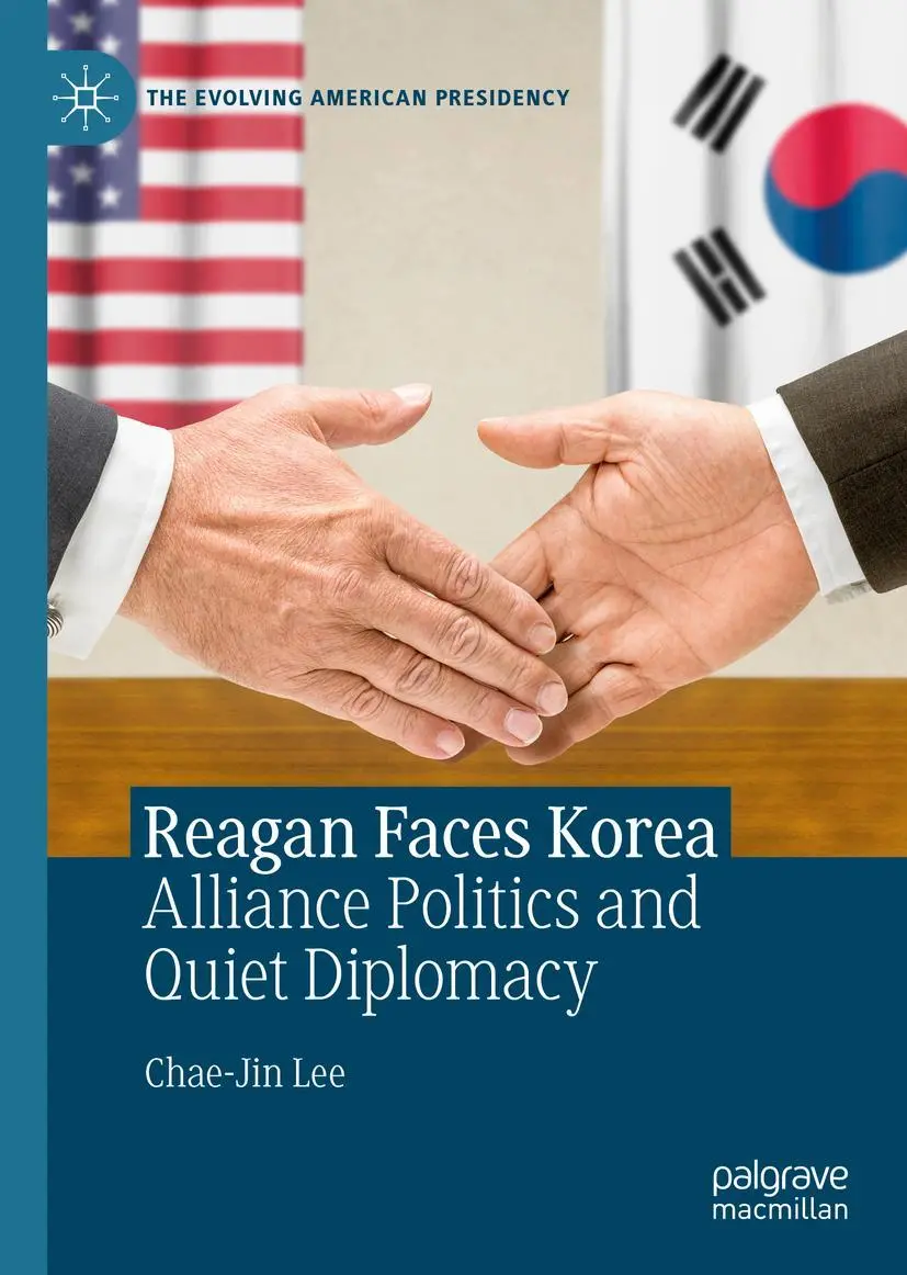 Cover: 9783030304997 | Reagan Faces Korea | Alliance Politics and Quiet Diplomacy | Lee | xv
