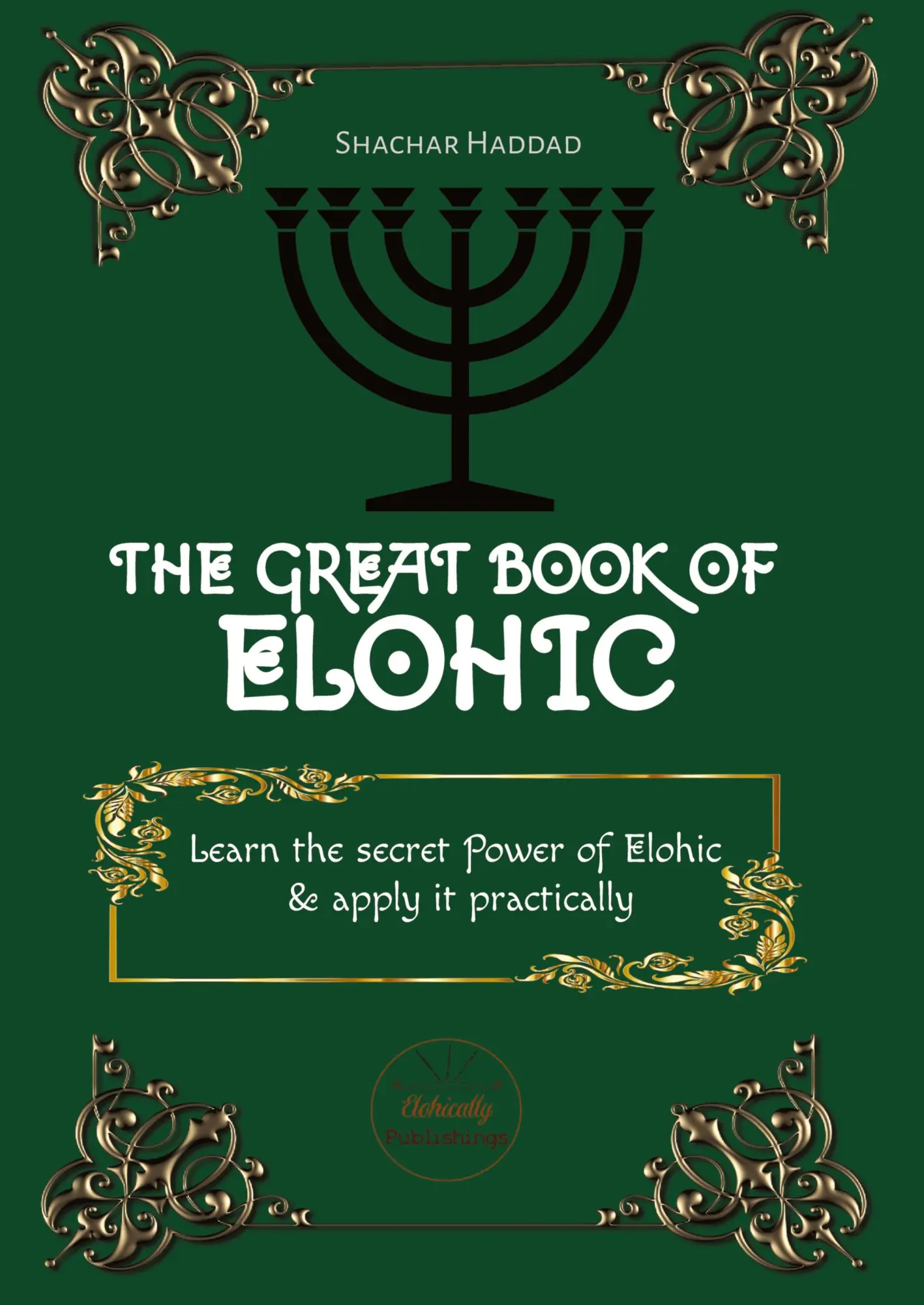 Cover: 9783384074997 | The Great Book of Elohic | Shachar Haddad | Taschenbuch | Englisch