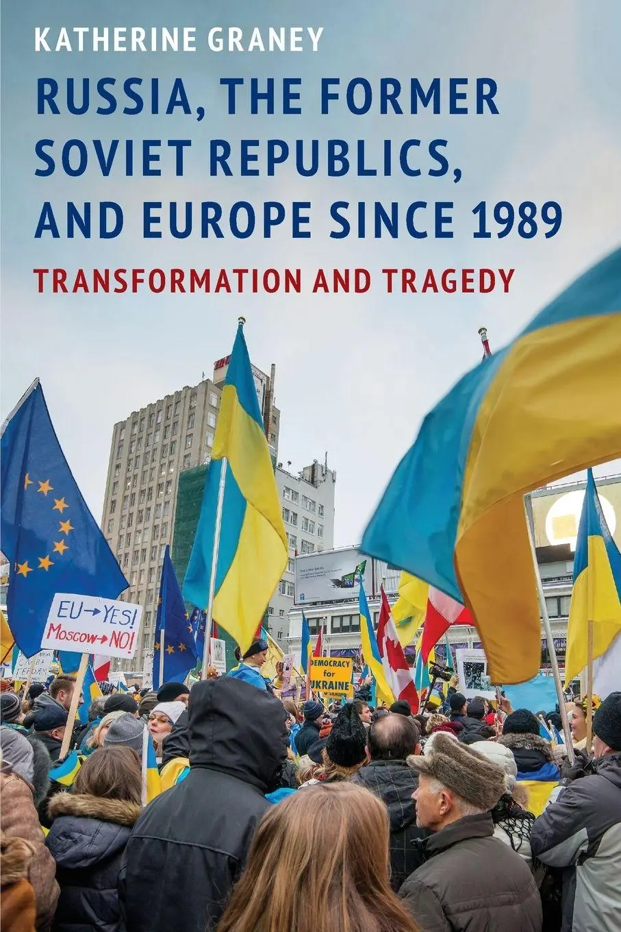 Cover: 9780190055097 | Russia, the Former Soviet Republics, and Europe Since 1989 | Graney