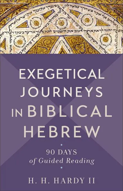 Cover: 9781540965097 | Exegetical Journeys in Biblical Hebrew | 90 Days of Guided Reading