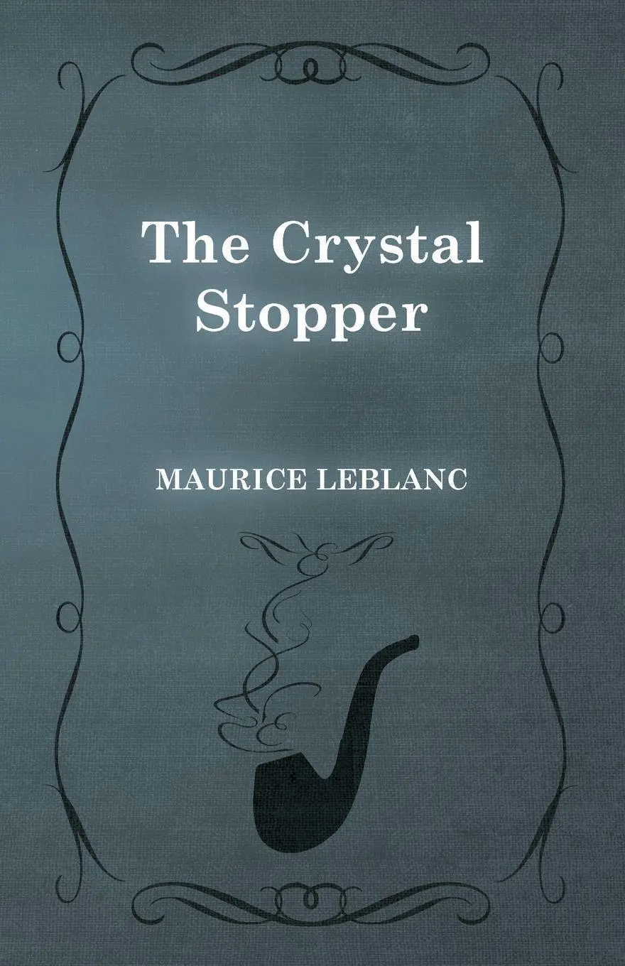 Cover: 9781473325197 | The Crystal Stopper | Maurice Leblanc | Taschenbuch | Englisch | 2015