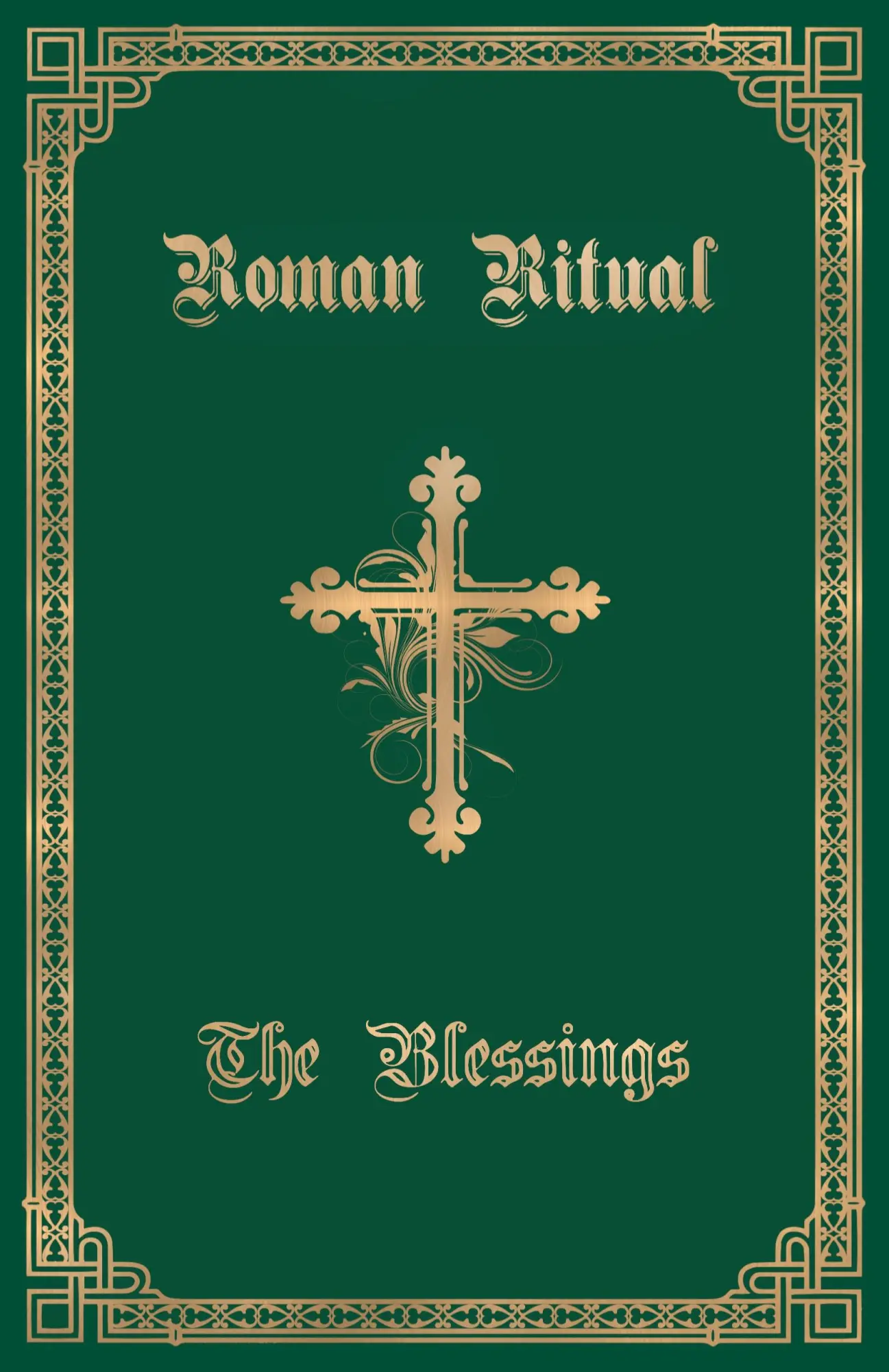 Cover: 9781945275197 | The Roman Ritual | Volume III: The Blessings | Rev. Philip T. Weller
