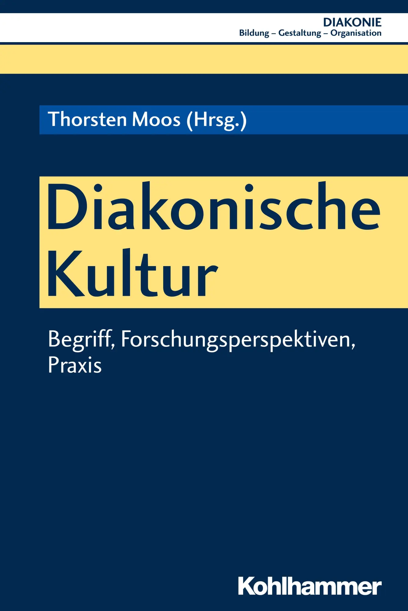 Cover: 9783170325197 | Diakonische Kultur | Thorsten Moos | Taschenbuch | 297 S. | Deutsch