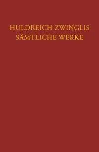 Cover: 9783290115197 | Zwingli, U: Sämtliche Werke Bd 14 | Ulrich Zwingli | Buch | Gebunden