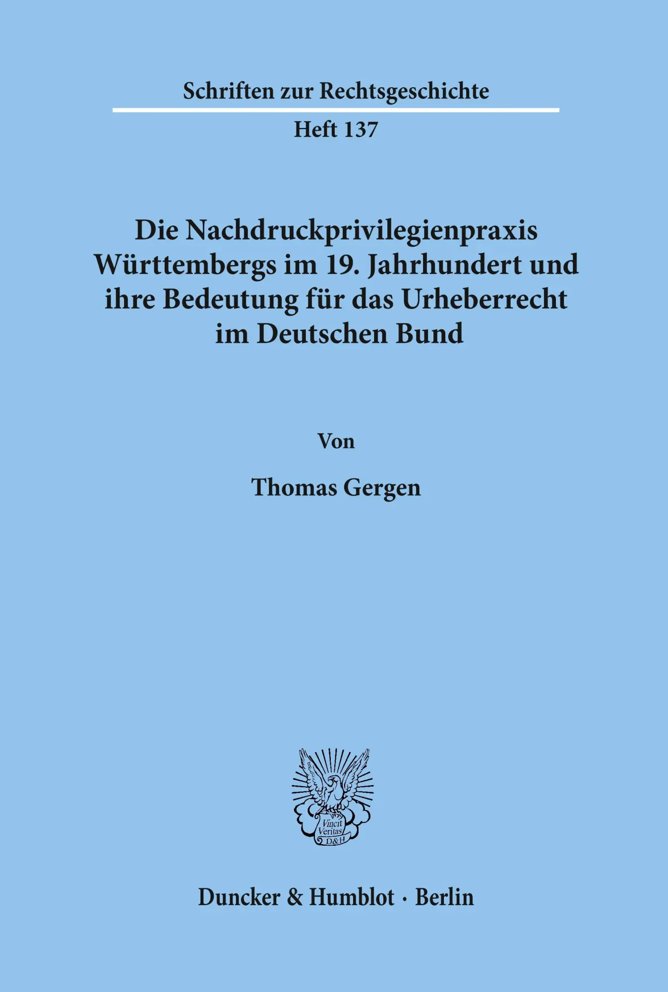 Cover: 9783428125197 | Die Nachdruckprivilegienpraxis Württembergs im 19. Jahrhundert und...