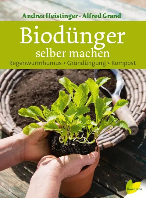 Cover: 9783706625197 | Biodünger selber machen | Regenwurmhumus - Gründüngung - Kompost Cover: 9783706625197 | Biodünger selber machen | Regenwurmhumus - Gründüngung - Kompost