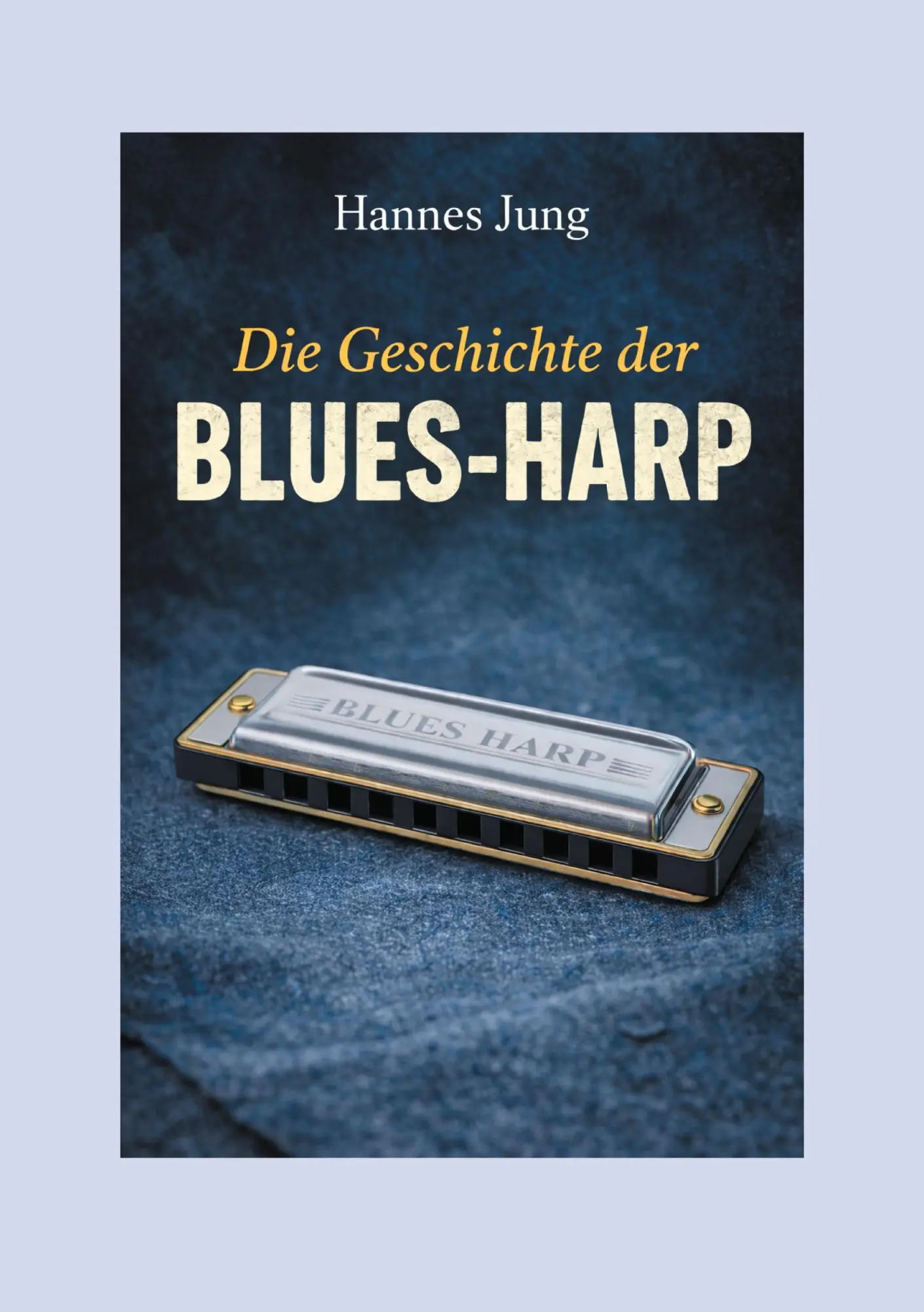Cover: 9783819275197 | Die Geschichte der Blues-Harp | Hannes Jung | Taschenbuch | 88 S.