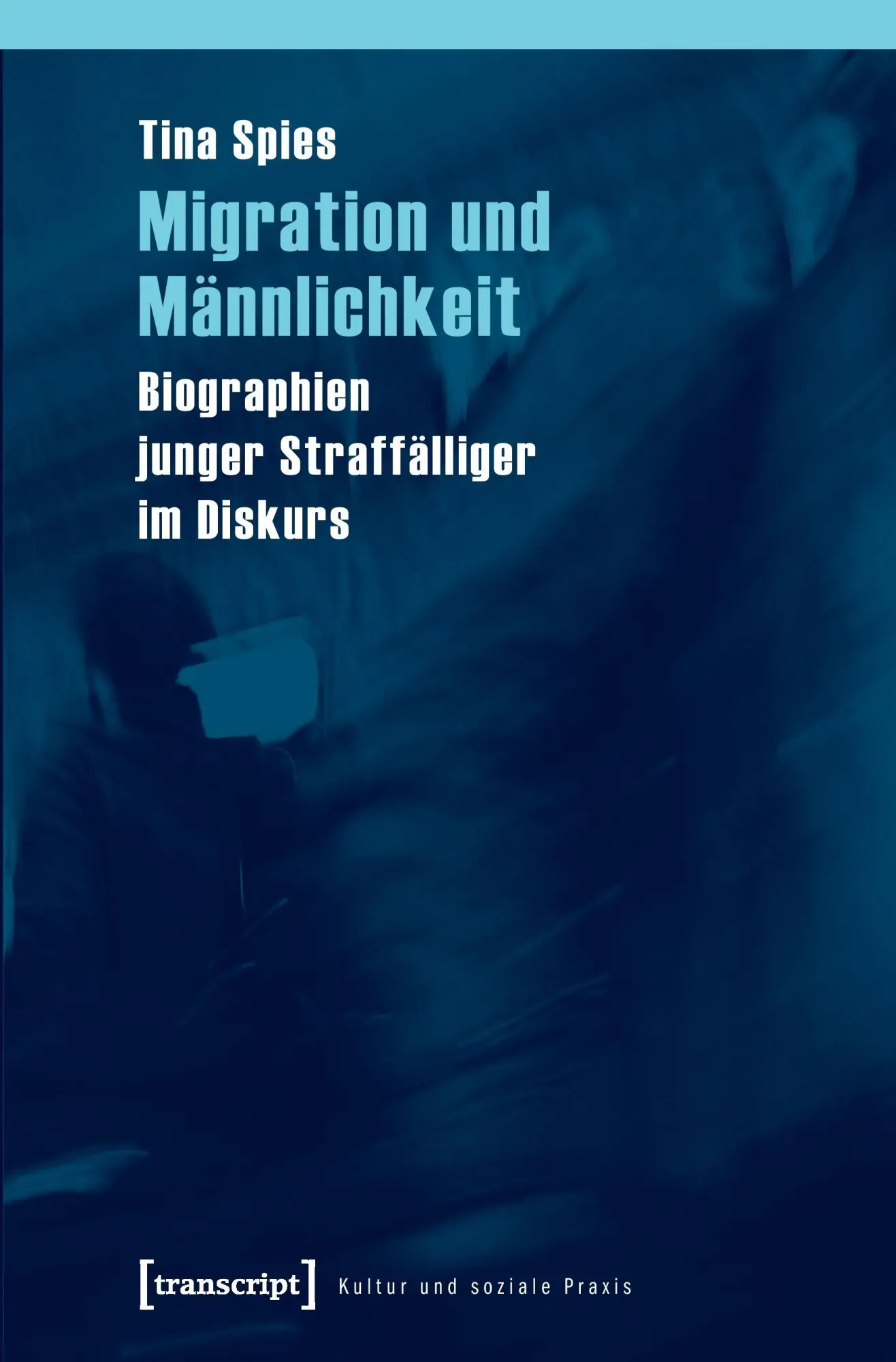 Cover: 9783837615197 | Migration und Männlichkeit | Tina Spies | Taschenbuch | 438 S. | 2010