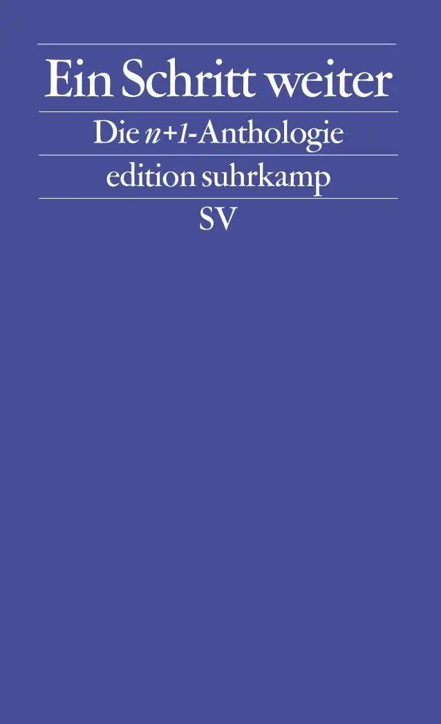 Cover: 9783518125397 | Ein Schritt weiter | Die n+1-Anthologie | Benjamin Kunkel (u. a.)