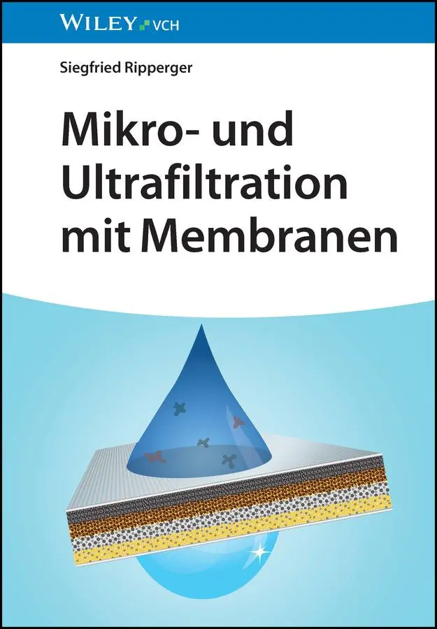Cover: 9783527345397 | Mikro- und Ultrafiltration mit Membranen | Siegfried Ripperger | Buch