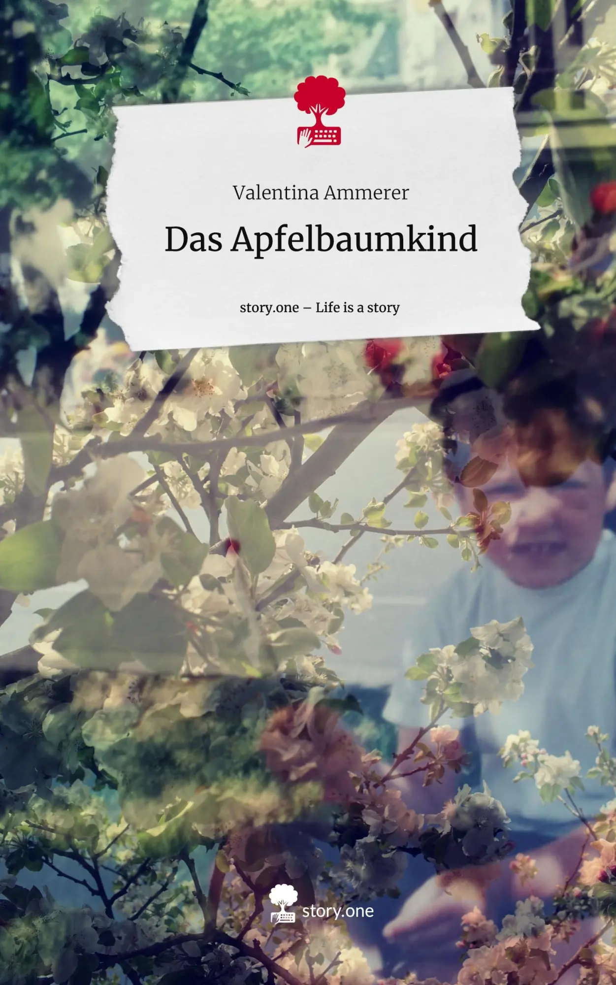Cover: 9783711555397 | Das Apfelbaumkind. Life is a Story - story.one | Valentina Ammerer
