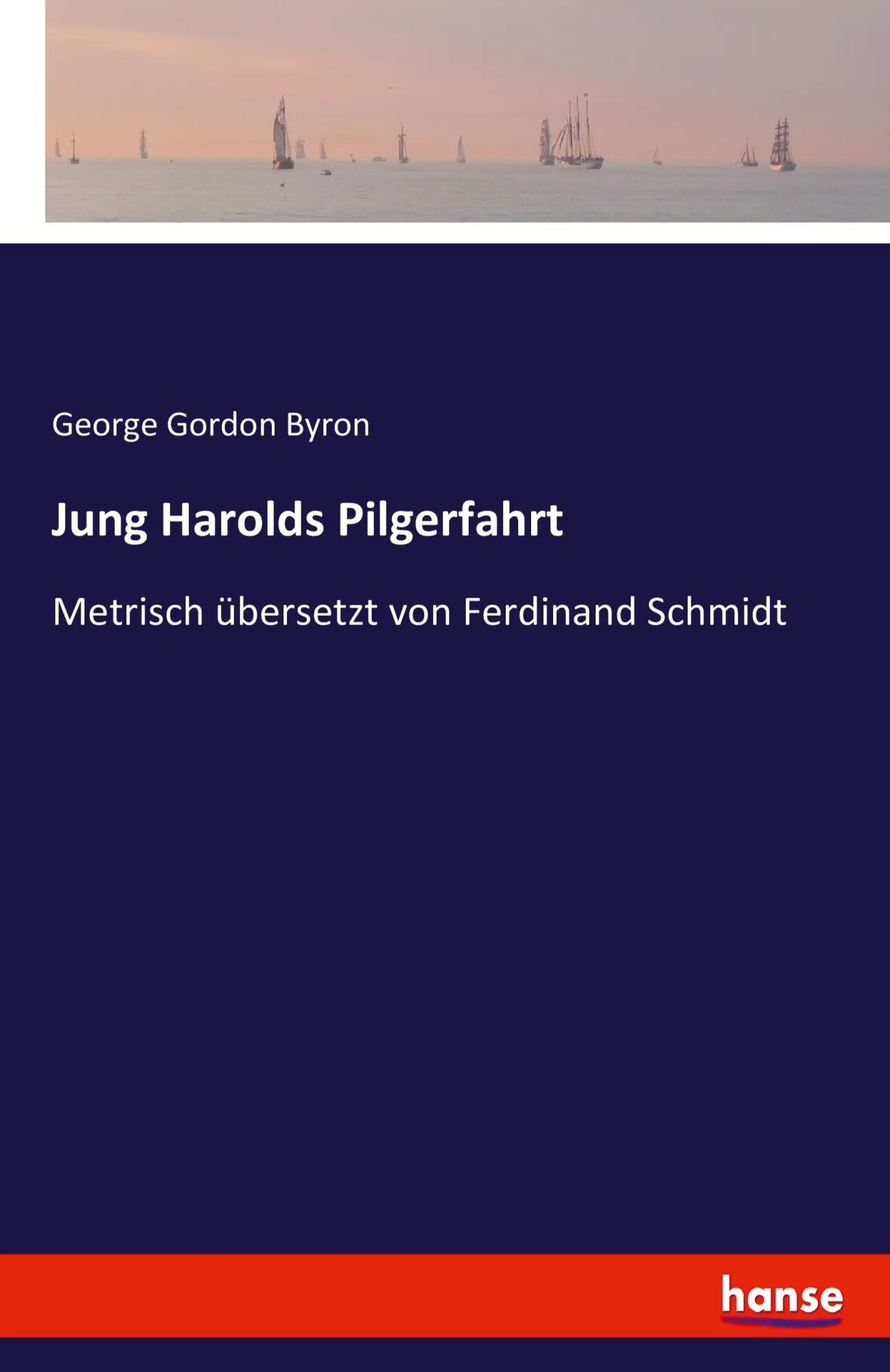 Cover: 9783744605397 | Jung Harolds Pilgerfahrt | Metrisch übersetzt von Ferdinand Schmidt