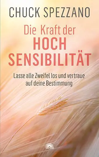 Cover: 9783866165397 | Die Kraft der Hochsensibilität | Chuck Spezzano | Taschenbuch | 160 S.