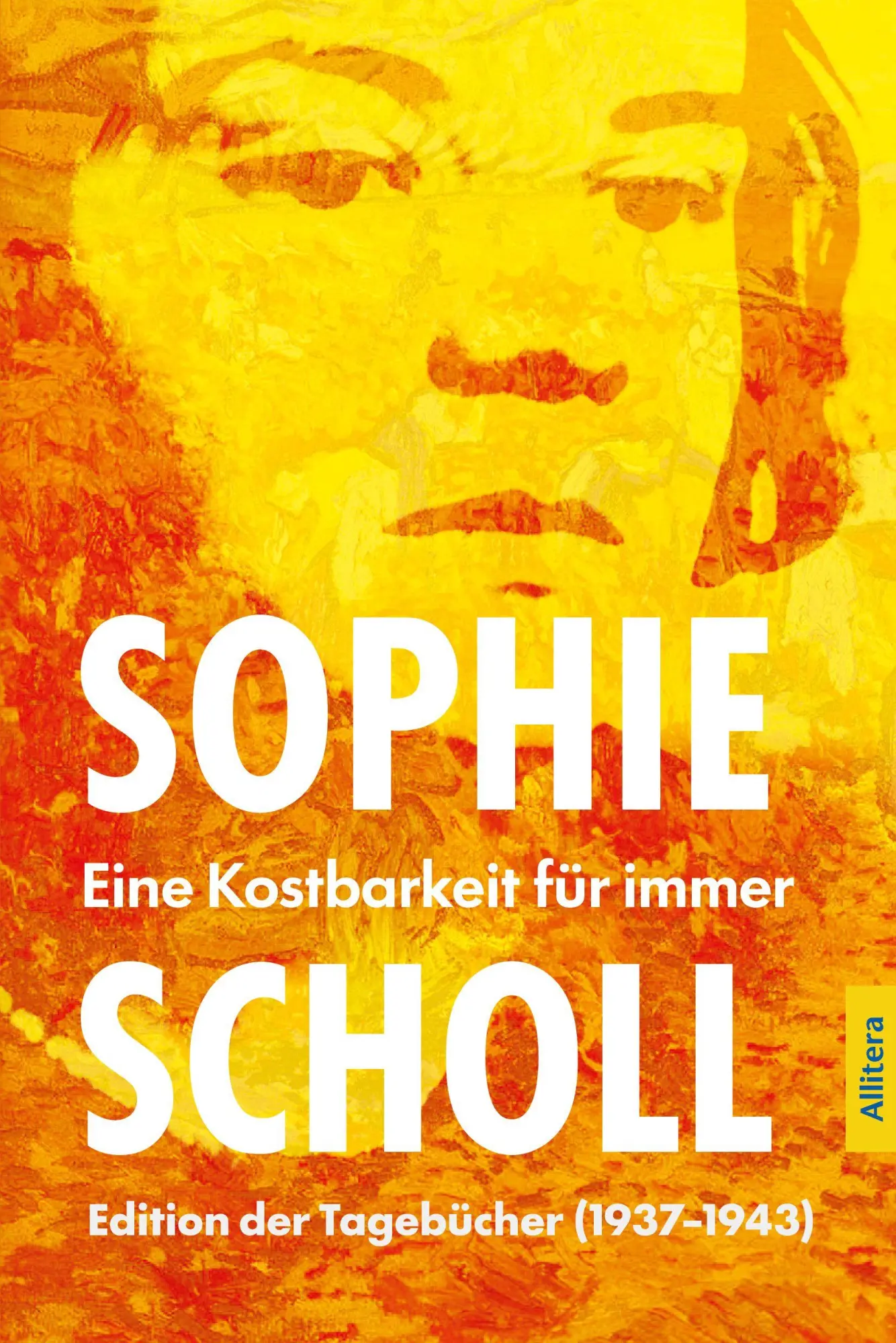 Cover: 9783962335397 | Sophie Scholl. Eine Kostbarkeit für immer | Sophie Scholl | Buch